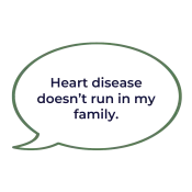 iHeart myHeart Heart disease doesn't run in my family